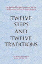 book Twelve Steps and Twelve Traditions: The “Twelve and Twelve” — Essential Alcoholics Anonymous reading