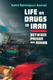 book Life on Drugs in Iran: Between Prison and Rehab