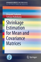 book Shrinkage Estimation for Mean and Covariance Matrices (SpringerBriefs in Statistics)