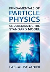 book Fundamentals of Particle Physics: Understanding the Standard Model