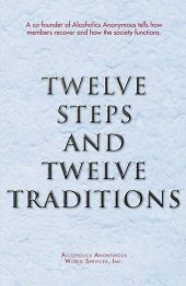 book Twelve Steps and Twelve Traditions: The “Twelve and Twelve” — Essential Alcoholics Anonymous reading