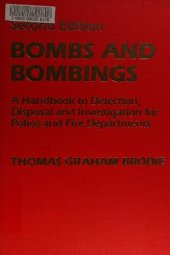 book Bombs and Bombings: A Handbook to Detection, Disposal, and Investigation for Police and Fire Departments