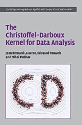 book The Christoffel–Darboux Kernel for Data Analysis (Cambridge Monographs on Applied and Computational Mathematics)