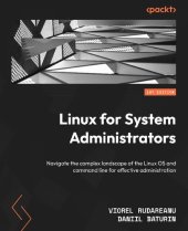 book Linux for System Administrators: Navigate the complex landscape of the Linux OS and command line for effective administration