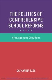 book The Politics of Comprehensive School Reforms: Cleavages and Coalitions