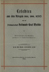 book Erlebtes aus den Kriegen 1864, 1866 und 1870/71 und mit Feldmarschall Hellmuth Graf Moltke