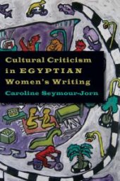 book Cultural Criticism in Egyptian Women's Writing