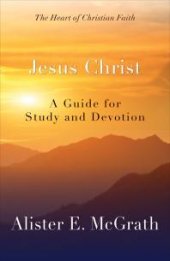 book Jesus Christ: A Guide for Study and Devotion