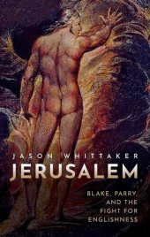 book Jerusalem: Blake, Parry, and the Fight for Englishness