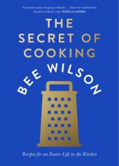 book The Secret of Cooking: Recipes for an Easier Life in the Kitchen