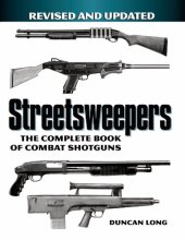 book Streetsweepers: The Complete Book of Combat Shotguns