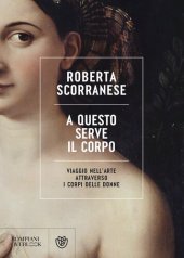 book A questo serve il corpo. Viaggio nell'arte attraverso i corpi delle donne