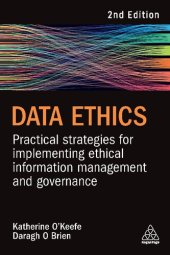 book Data Ethics: Practical Strategies for Implementing Ethical Information Management and Governance