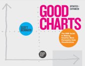 book Good Charts,: The HBR Guide to Making Smarter, More Persuasive Data Visualizations