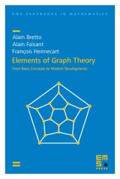 book Elements of Graph Theory: From Basic Concepts to Modern Developments