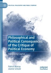 book Philosophical and Political Consequences of the Critique of Political Economy: Recognizing Capital