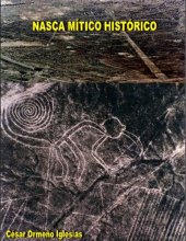 book NASCA MÍTICO HISTÓRICO (CIENCIA Y ENIGMAS DEL PERÚ) (Spanish Edition)