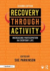 book Recovery Through Activity: Increasing Participation in Everyday Life