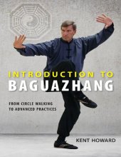 book Introduction to Baguazhang: From Circle Walking to Advanced Practices