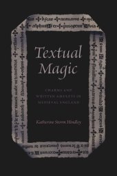 book Textual Magic: Charms and Written Amulets in Medieval England