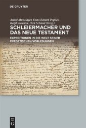 book Schleiermacher und das Neue Testament: Expeditionen in die Welt seiner exegetischen Vorlesungen