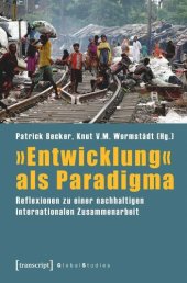 book »Entwicklung« als Paradigma: Reflexionen zu einer nachhaltigen internationalen Zusammenarbeit