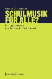 book Schulmusik für alle?: Zur Legitimation des Unterrichtsfachs Musik