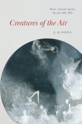 book Creatures of the Air: Music, Atlantic Spirits, Breath, 1817–1913