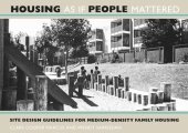 book Housing As If People Mattered: Site Design Guidelines for the Planning of Medium-Density Family Housing