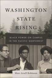 book Washington State Rising: Black Power on Campus in the Pacific Northwest