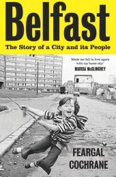 book Belfast: The Story of a City and its People