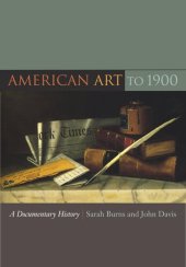 book American Art to 1900: A Documentary History