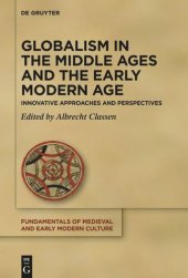 book Globalism in the Middle Ages and the Early Modern Age: Innovative Approaches and Perspectives