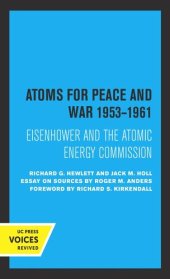 book Atoms for Peace and War, 1953-1961: Eisenhower and the Atomic Energy Commission. (A History of the United States Atomic Energy Commission. Vol. III)