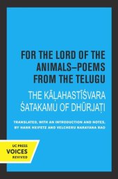 book For the Lord of the Animals-Poems from The Telugu: The Kalahastisvara Satakamu of Dhurjati