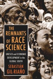 book The Remnants of Race Science: UNESCO and Economic Development in the Global South