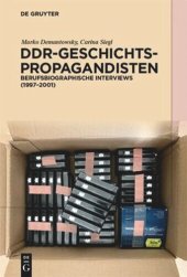 book DDR-Geschichtspropagandisten: Berufsbiographische Interviews (1997–2001)