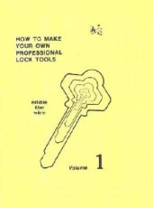 book How to Make Your Own Professional Lock Tools Volume 1