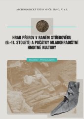 book Hrad Přerov v raném středověku (9.-11. století) a a počátky mladohradištní hmotné kultury