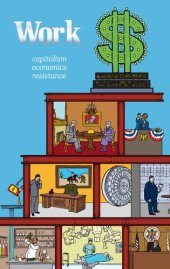 book Work: Capitalism. Economics. Resistance