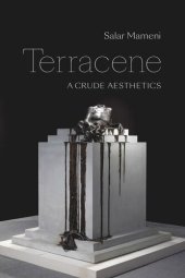 book Terracene: A Crude Aesthetics