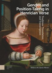 book Gender and Position-Taking in Henrician Verse: Tradition, Translation, and Transcription