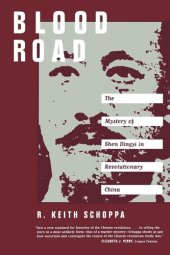 book Blood Road: The Mystery of Shen Dingyi in Revolutionary China