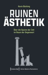 book Ruinen-Ästhetik: Über die Spuren der Zeit im Raum der Gegenwart