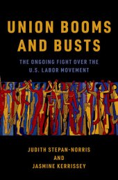 book Union Booms and Busts: The Ongoing Fight Over the U.S. Labor Movement