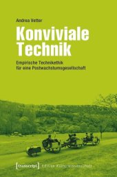 book Konviviale Technik: Empirische Technikethik für eine Postwachstumsgesellschaft