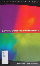 book Barriers, Defences And Resistance (Core Concepts in Therapy)