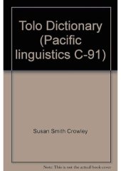 book Tolo Dictionary (Pacific linguistics C-91)