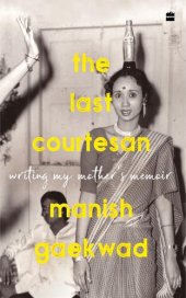 book The Last Courtesan: Writing My Mother's Memoir