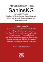 book SanInsKG: Kommentar zum sanierungs- und insolvenzrechtlichen Krisenfolgenabmilderungsgesetz und den Maßnahmen im Insolvenz-, Gesellschafts-, Genossenschafts-, Vereins-, Stiftungs- und Wohnungseigentumsrecht zur Bekämpfung der Auswirkungen der COVID-19-Pan